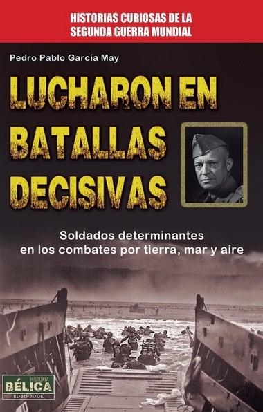 LUCHARON EN BATALLAS DECISIVAS | 9788499173306 | GARCÍA MAY, PEDRO PABLO | Llibreria L'Altell - Llibreria Online de Banyoles | Comprar llibres en català i castellà online - Llibreria de Girona