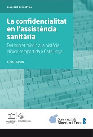 LA CONFIDENCIALITAT EN L'ASSISTÈNCIA SANITÀRIA | 9788447537334 | BUISAN ESPELETA, LÍDIA | Llibreria L'Altell - Llibreria Online de Banyoles | Comprar llibres en català i castellà online - Llibreria de Girona