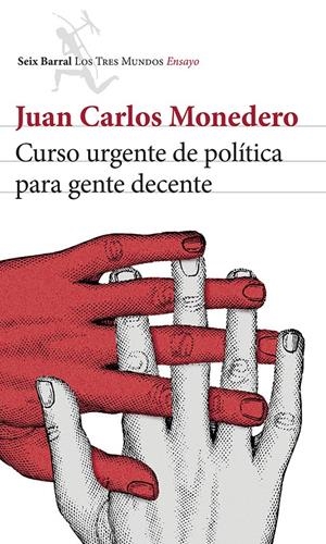 CURSO URGENTE DE POLÍTICA PARA GENTE DECENTE | 9788432220814 | MONEDERO, JUAN CARLOS  | Llibreria Online de Banyoles | Comprar llibres en català i castellà online
