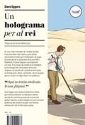 UN HOLOGRAMA PER AL REI | 9788494049088 | DAVE EGGERS | Llibreria L'Altell - Llibreria Online de Banyoles | Comprar llibres en català i castellà online - Llibreria de Girona