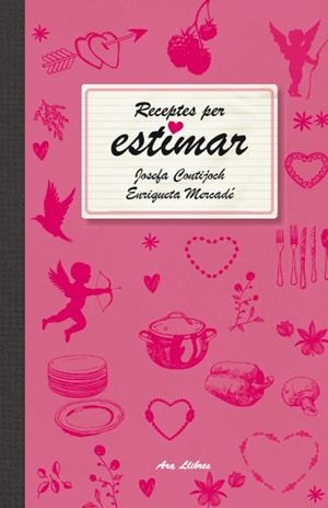 RECEPTES PER ESTIMAR | 9788415642466 | MERCADÉ I CAPELLADES, ENRIQUETA/CONTIJOCH I PRATDESABA, JOSEFA | Llibreria Online de Banyoles | Comprar llibres en català i castellà online