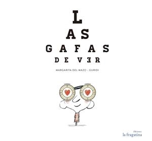 LAS GAFAS DE VER | 9788494201929 | MAZO, MARGARITA DE | Llibreria L'Altell - Llibreria Online de Banyoles | Comprar llibres en català i castellà online - Llibreria de Girona