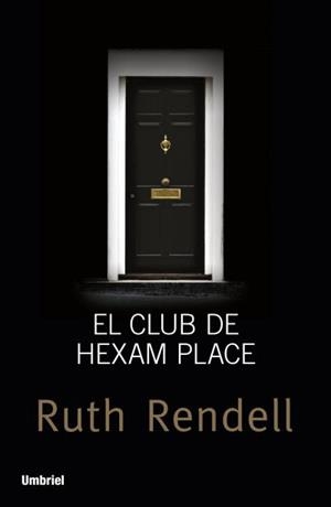 EL CLUB DE HEXAM PLACE | 9788492915347 | RENDELL, RUTH | Llibreria L'Altell - Llibreria Online de Banyoles | Comprar llibres en català i castellà online - Llibreria de Girona