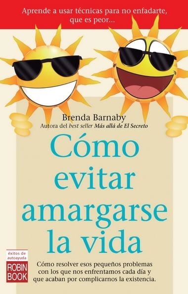 CÓMO EVITAR AMARGARSE LA VIDA | 9788499173368 | BARNABY, BRENDA | Llibreria L'Altell - Llibreria Online de Banyoles | Comprar llibres en català i castellà online - Llibreria de Girona