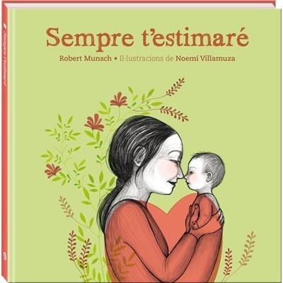 SEMPRE T'ESTIMARÉ | 9788494154447 | MUNSCH, ROBERT | Llibreria Online de Banyoles | Comprar llibres en català i castellà online