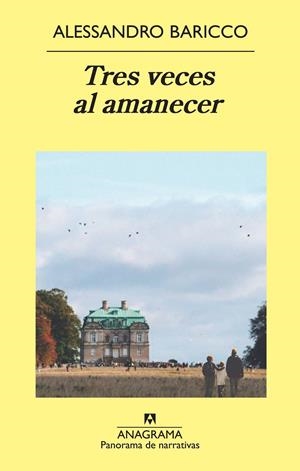 TRES VECES AL AMANECER | 9788433978790 | BARICCO, ALESSANDRO | Llibreria Online de Banyoles | Comprar llibres en català i castellà online