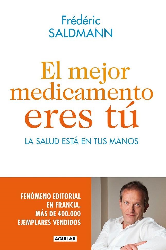 EL MEJOR MEDICAMENTO ERES TÚ | 9788403014022 | SALDMANN, FRÉDÉRIC | Llibreria L'Altell - Llibreria Online de Banyoles | Comprar llibres en català i castellà online - Llibreria de Girona