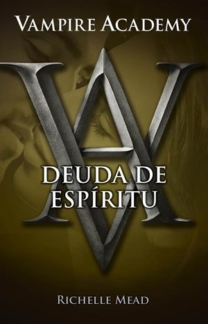 VAMPIRE ACADEMY 5. DEUDA DE ESPÍRITU | 9788420415796 | MEAD, RICHELLE | Llibreria L'Altell - Llibreria Online de Banyoles | Comprar llibres en català i castellà online - Llibreria de Girona