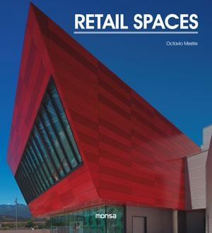 RETAIL SPACES | 9788415829430 | INSTITUTO MONSA DE EDICIONES S.A. | Llibreria L'Altell - Llibreria Online de Banyoles | Comprar llibres en català i castellà online - Llibreria de Girona