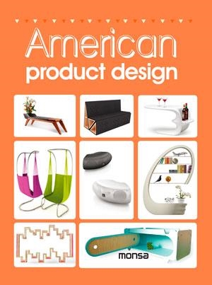 AMERICAN PRODUCT DESIGN | 9788415829423 | INSTITUTO MONSA DE EDICIONES S.A. | Llibreria L'Altell - Llibreria Online de Banyoles | Comprar llibres en català i castellà online - Llibreria de Girona