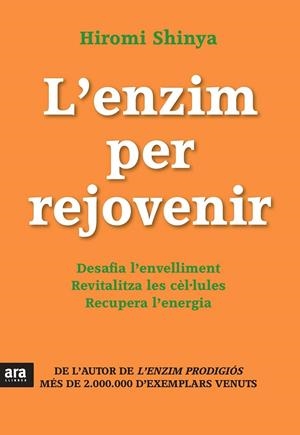 L'ENZIM PER REJOVENIR | 9788415642671 | SHINYA, HIROMI | Llibreria Online de Banyoles | Comprar llibres en català i castellà online