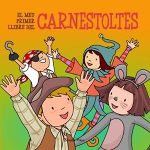 EL MEU PRIMER LLIBRE DEL CARNESTOLTES | 9788499329642 | DIVERSOS AUTORS | Llibreria Online de Banyoles | Comprar llibres en català i castellà online