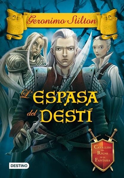 L'ESPASA DEL DESTÍ | 9788490573303 | GERONIMO STILTON | Llibreria Online de Banyoles | Comprar llibres en català i castellà online