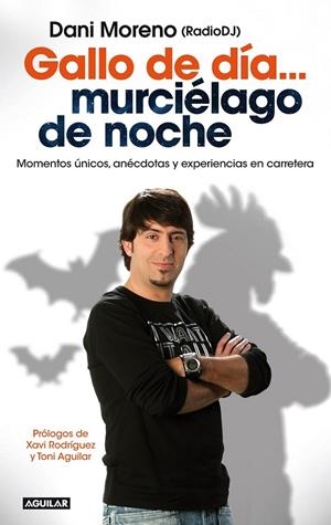 GALLO DE DÍA... MURCIÉLAGO DE NOCHE | 9788403014060 | MORENO NAVARRO, DANIEL | Llibreria L'Altell - Llibreria Online de Banyoles | Comprar llibres en català i castellà online - Llibreria de Girona