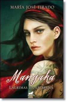 MANGAKA. LÁGRIMAS EN LA ARENA | 9788415420767 | TIRADO, MARÍA JOSÉ | Llibreria L'Altell - Llibreria Online de Banyoles | Comprar llibres en català i castellà online - Llibreria de Girona