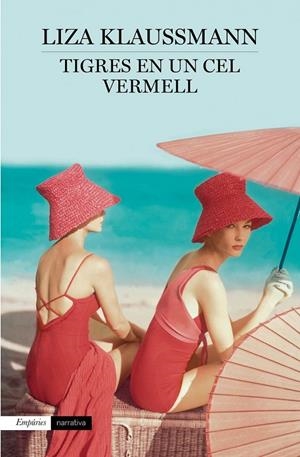 TIGRES EN UN CEL VERMELL | 9788497878920 | LIZA KLAUSSMANN | Llibreria L'Altell - Llibreria Online de Banyoles | Comprar llibres en català i castellà online - Llibreria de Girona
