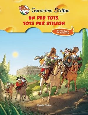 UN PER TOTS I TOTS PER STILTON | 9788490573051 | GERONIMO STILTON | Llibreria Online de Banyoles | Comprar llibres en català i castellà online