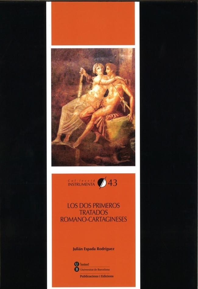 LOS DOS PRIMEROS TRATADOS ROMANO-CARTAGINESES | 9788447536740 | ESPADA RODRÍGUEZ, JULIÁN | Llibreria L'Altell - Llibreria Online de Banyoles | Comprar llibres en català i castellà online - Llibreria de Girona
