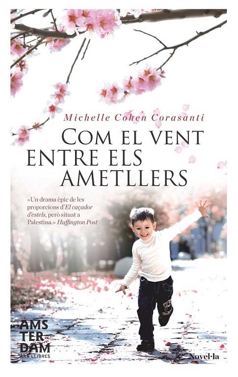 COM EL VENT ENTRE ELS AMETLLERS | 9788415645313 | COHEN CORASANTI, MICHELLE | Llibreria L'Altell - Llibreria Online de Banyoles | Comprar llibres en català i castellà online - Llibreria de Girona