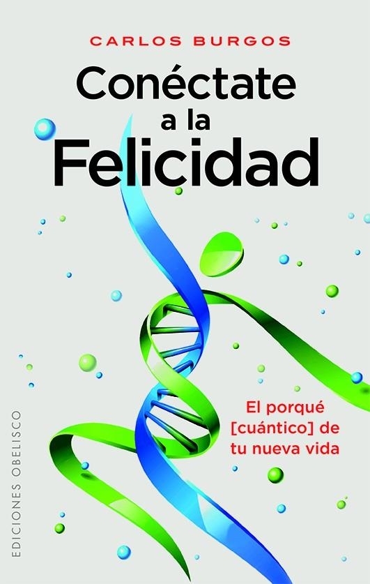 CONÉCTATE A LA FELICIDAD | 9788415968238 | BURGOS SANZ, CARLOS | Llibreria L'Altell - Llibreria Online de Banyoles | Comprar llibres en català i castellà online - Llibreria de Girona