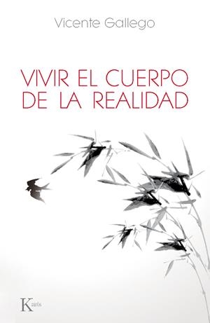 VIVIR EL CUERPO DE LA REALIDAD | 9788499883618 | GALLEGO BARRADO, VICENTE | Llibreria L'Altell - Llibreria Online de Banyoles | Comprar llibres en català i castellà online - Llibreria de Girona
