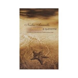 ATRÉVETE A QUERERME | 9788415410935 | AMARILLO, NOELIA | Llibreria Online de Banyoles | Comprar llibres en català i castellà online