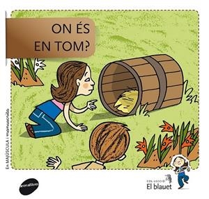 ON ÉS TOM? | 9788415095910 | SOLER COBO, TERESA/VIU RODRÍGUEZ, MARIA/NADO SANJUÁN, VÍCTOR | Llibreria L'Altell - Llibreria Online de Banyoles | Comprar llibres en català i castellà online - Llibreria de Girona