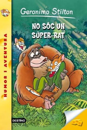 52- NO SÓC UN SÚPER-RAT | 9788490573044 | GERONIMO STILTON | Llibreria Online de Banyoles | Comprar llibres en català i castellà online