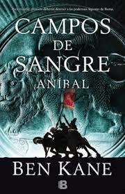 CAMPOS DE SANGRE. ANÍBAL | 9788466654296 | KANE, BEN | Llibreria L'Altell - Llibreria Online de Banyoles | Comprar llibres en català i castellà online - Llibreria de Girona