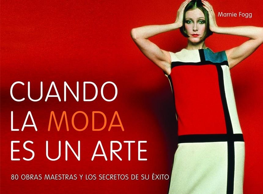 CUANDO LA MODA ES UN ARTE | 9788415888123 | MARNIE FOGG | Llibreria Online de Banyoles | Comprar llibres en català i castellà online
