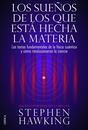 LOS SUEÑOS DE LOS QUE ESTÁ HECHA LA MATERIA | 9788498926408 | STEPHEN HAWKING | Llibreria Online de Banyoles | Comprar llibres en català i castellà online
