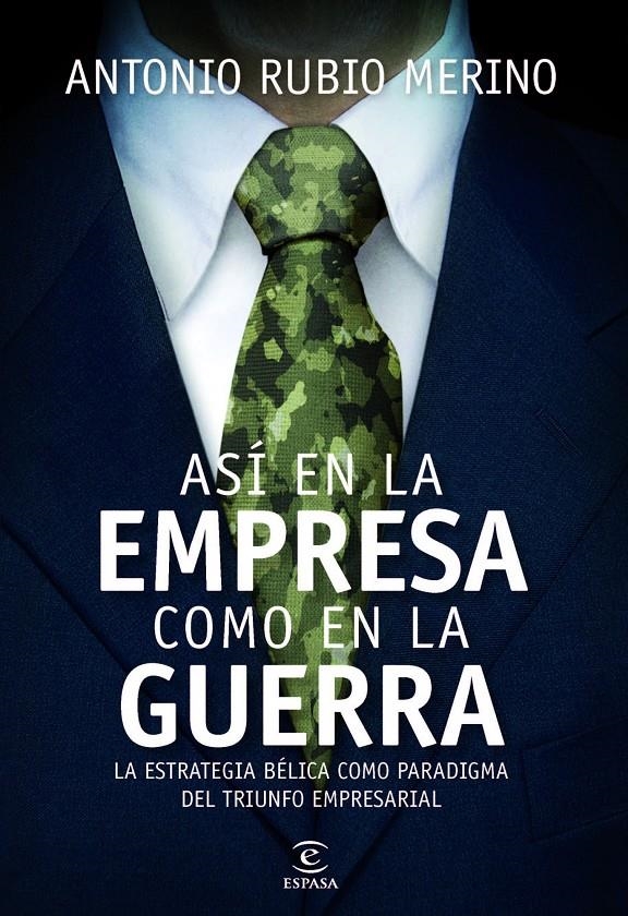 ASÍ EN LA EMPRESA COMO EN LA GUERRA | 9788467040678 | ANTONIO RUBIO | Llibreria L'Altell - Llibreria Online de Banyoles | Comprar llibres en català i castellà online - Llibreria de Girona