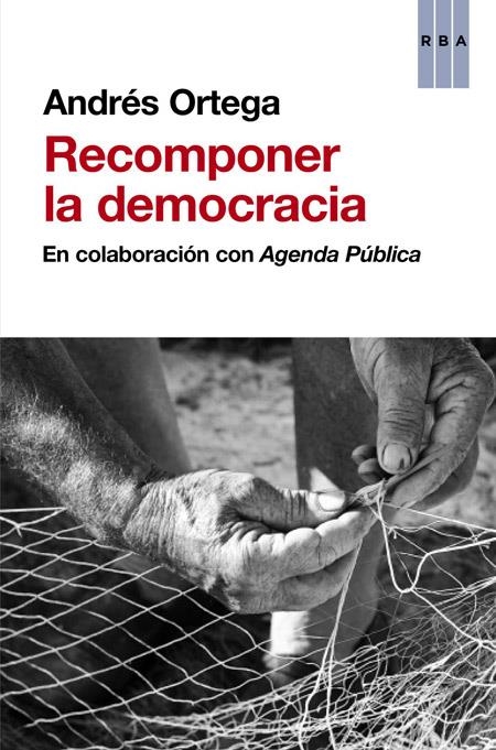RECOMPONER LA DEMOCRACIA | 9788490560983 | ORTEGA KLEIN, ANDRES | Llibreria L'Altell - Llibreria Online de Banyoles | Comprar llibres en català i castellà online - Llibreria de Girona