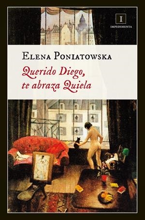 QUERIDO DIEGO, TE ABRAZA QUIELA | 9788415979203 | PONIATOWSKA, ELENA | Llibreria L'Altell - Llibreria Online de Banyoles | Comprar llibres en català i castellà online - Llibreria de Girona
