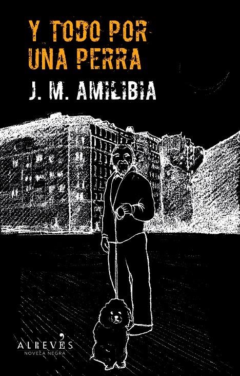 Y TODO POR UNA PERRA | 9788415900184 | AMILIBIA IRARAGORRI, JESÚS MARÍA | Llibreria L'Altell - Llibreria Online de Banyoles | Comprar llibres en català i castellà online - Llibreria de Girona