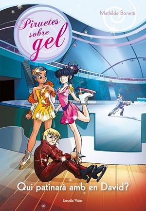 QUI PATINARÀ AMB EL DAVID? | 9788490573556 | BONETTI, MATHILDE  | Llibreria L'Altell - Llibreria Online de Banyoles | Comprar llibres en català i castellà online - Llibreria de Girona