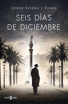 SEIS DÍAS DE DICIEMBRE (INSPECTOR MASCARELL 5) | 9788401342103 | SIERRA I FABRA,JORDI | Llibreria Online de Banyoles | Comprar llibres en català i castellà online