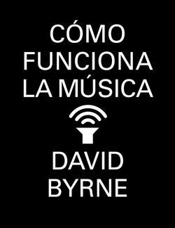CÓMO FUNCIONA LA MÚSICA | 9788439727972 | BYRNE,DAVID | Llibreria L'Altell - Llibreria Online de Banyoles | Comprar llibres en català i castellà online - Llibreria de Girona
