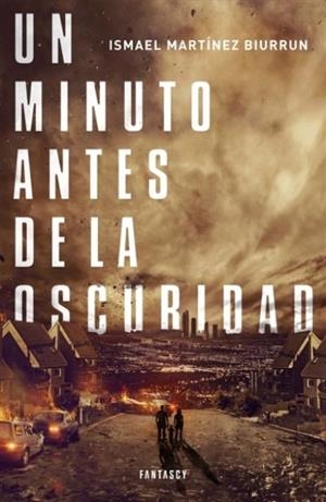 UN MINUTO ANTES DE LA OSCURIDAD | 9788415831211 | MARTINEZ BIURRUN,ISMAEL | Llibreria Online de Banyoles | Comprar llibres en català i castellà online