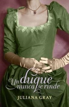UN DUQUE NUNCA SE RINDE (ROMANCES A LA LUZ DE LA LUNA 3) | 9788401384943 | GRAY,JULIANA | Llibreria L'Altell - Llibreria Online de Banyoles | Comprar llibres en català i castellà online - Llibreria de Girona