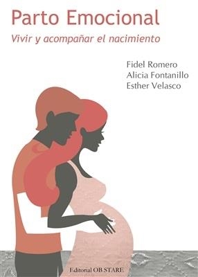 PARTO EMOCIONAL | 9788494101663 | ROMERO, FIDEL / FONTANILLO, ALICIA / VELASCO, ESTHER | Llibreria L'Altell - Llibreria Online de Banyoles | Comprar llibres en català i castellà online - Llibreria de Girona