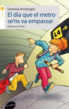 EL DIA QUE EL METRO SE'NS VA EMPASSAR | 9788415975038 | Llibreria L'Altell - Llibreria Online de Banyoles | Comprar llibres en català i castellà online - Llibreria de Girona
