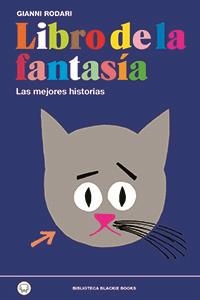 LIBRO DE LA FANTASÍA. LAS MEJORES HISTORIAS | 9788494167614 | RODARI, GIANNI | Llibreria L'Altell - Llibreria Online de Banyoles | Comprar llibres en català i castellà online - Llibreria de Girona