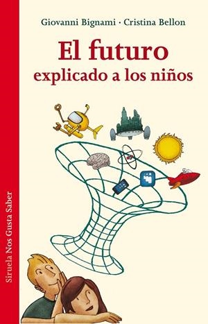 FUTURO EXPLICADO A LOS NIÑOS, EL | 9788415937579 | BIGNAMI, GIOVANNI/BELLON, CRISTINA | Llibreria Online de Banyoles | Comprar llibres en català i castellà online