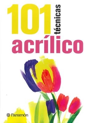 101 TÉCNICAS ACRÍLICO | 9788434240353 | SANMIGUEL, DAVID/EQUIPO PARRAMÓN | Llibreria L'Altell - Llibreria Online de Banyoles | Comprar llibres en català i castellà online - Llibreria de Girona