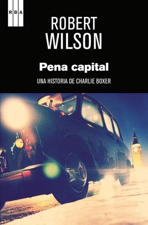 PENA CAPITAL | 9788490560334 | WILSON , ROBERT | Llibreria L'Altell - Llibreria Online de Banyoles | Comprar llibres en català i castellà online - Llibreria de Girona