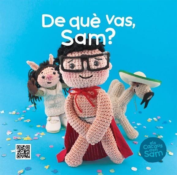 DE QUÈ VAS, SAM? | 9788499792446 | SIERRA I SIERRA, ESPERANÇA/TEIXIDOR PLANELLA, XAVIER | Llibreria L'Altell - Llibreria Online de Banyoles | Comprar llibres en català i castellà online - Llibreria de Girona