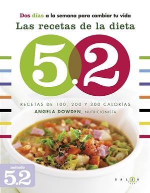 LAS RECETAS DE LA DIETA 5.2 | 9788415193326 | ANGELA DOWDEN | Llibreria L'Altell - Llibreria Online de Banyoles | Comprar llibres en català i castellà online - Llibreria de Girona