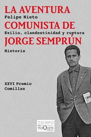 LA AVENTURA COMUNISTA DE JORGE SEMPRÚN | 9788483838211 | FELIPE NIETO | Llibreria L'Altell - Llibreria Online de Banyoles | Comprar llibres en català i castellà online - Llibreria de Girona