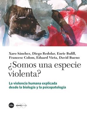 ¿SOMOS UNA ESPECIE VIOLENTA? | 9788447537549 | Llibreria Online de Banyoles | Comprar llibres en català i castellà online